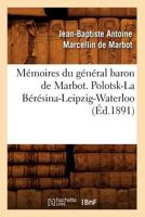 Memoires Du General Bon de Marbot ..; Volume 3 1515172910 Book Cover