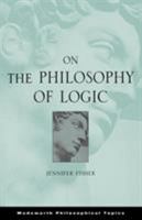 On the Philosophy of Logic 0495008885 Book Cover