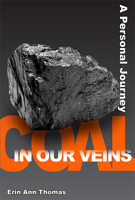 Coal in our Veins: A Personal Journey 0874218632 Book Cover
