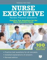 Nurse Executive Review Practice Questions: Practice Test Questions for the Nurse Executive Exam 1941759718 Book Cover