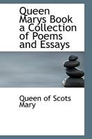 Queen Mary's Book: A Collection of Poems and Essays 9354440258 Book Cover