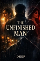 The Unfinished Man: A Story of Silence and Desire B0GV25YSFX Book Cover