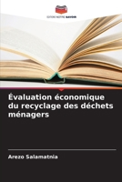 Évaluation économique du recyclage des déchets ménagers (French Edition) 6205496607 Book Cover