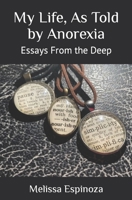 My Life, As Told by Anorexia: Essays From the Deep B0BZB4Z1X8 Book Cover