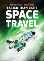 Faster-Than-Light Space Travel 1538213826 Book Cover