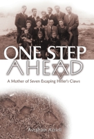 One Step Ahead : A Mother of Seven Escaping Hitler's Claws 1401082807 Book Cover