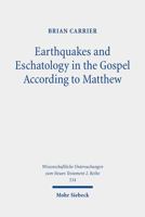 Earthquakes and Eschatology in the Gospel According to Matthew 3161596722 Book Cover