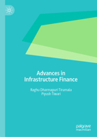 Advances in Infrastructure Finance 9819904390 Book Cover