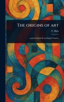 The Origins of Art 1023492571 Book Cover