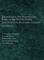 Immigration and Nationality Laws of the United States: Selected Statutes, Regulations, Forms, 2018 1640208852 Book Cover