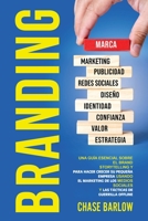 Branding: Una guía esencial sobre el Brand Storytelling y para hacer crecer su pequeña empresa usando el marketing de los medios sociales y las tácticas de guerrilla offline B08P8SJ9WJ Book Cover