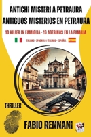 ANTICHI MISTERI A PETRAURA - ANTIGUOS MISTERIOS EN PETRAURA: 10 KILLER IN FAMIGLIA-10 ASESINOS EN LA FAMILIA Libro giallo thriller bilingue ... bilingüe italiano-español (Italian Edition) B0HD1HWY4N Book Cover