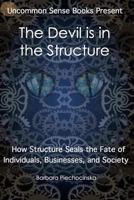 The Devil Is in the Structure 1387366335 Book Cover