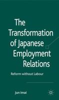 The Transformation of Japanese Employment Relations: Reform without Labor 0230209084 Book Cover