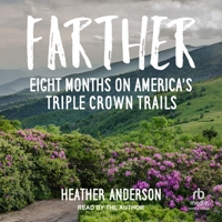 Farther: Eight Months on America's Triple Crown Trails B0H42M5TPR Book Cover