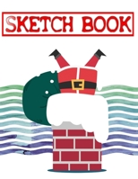 Sketchbook Christmas Gift Bringer: Sketch Books Drawing Pads Hardbound - Doodle - Santa Claus # Cute Size 8.5 X 11 Inch 110 Page Fast Prints Special Gifts. 1672874483 Book Cover