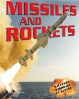 Missiles and Rockets (Military Hardware in Action) 0822547090 Book Cover