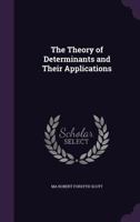 A Treatise On The Theory Of Determinants: And Their Applications In Analysis And Geometry 1018252703 Book Cover