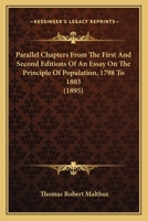 Parallel Chapters from the First and Second Editions of An Essay on the Principle of Population 1018012214 Book Cover