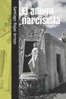 El amigo narcisista B086B9P7VD Book Cover