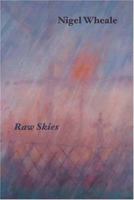 Raw Skies : New and Selected Poems 0907562752 Book Cover