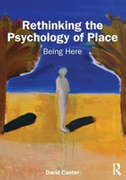 Rethinking the Psychology of Place: Being Here 0367407116 Book Cover