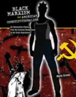 Black Marxism and American Constitutionalism: An Interpretive History from Colonial Background to the Great Depression 0757577423 Book Cover