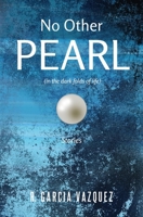 No Other Pearl 0692035001 Book Cover