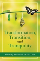 Transformation, Transition, and Tranquility 1663216029 Book Cover