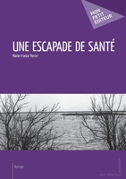 Une escapade de santé (French Edition) 2342025270 Book Cover