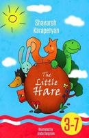 The Little Hare (for 3-7-Year-Old Kids' Illustrated Book, Children's Illustrated Book, + Bonus: Coloring Book) 1539154181 Book Cover