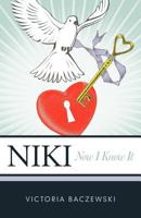 Niki: Now I Know It 1449754805 Book Cover