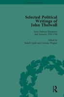 Selected Political Writings of John Thelwall Vol 1 1138757144 Book Cover