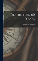 Destroyers, 60 Years B0007DR8IM Book Cover