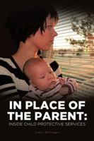 In Place of the Parent : Inside Child Protective Services null Book Cover
