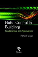Noise Control in Buildings: Fundamental and Applications 8184873425 Book Cover