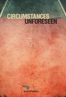 Circumstances Unforeseen 145254395X Book Cover
