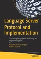 Language Server Protocol and Implementation: Supporting Language-Smart Editing and Programming Tools 1484277910 Book Cover