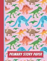 Primary Story Paper: A Write & Draw Composition Notebook – Dinosaurs Red 1720283885 Book Cover