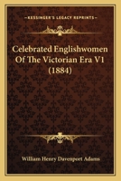 Celebrated Englishwomen Of The Victorian Era V1 1165378159 Book Cover
