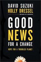 Good News for a Change: How Everyday People are Helping the Planet 155054926X Book Cover
