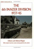 The 6th Panzer Division 1937-45 (Vanguard) 0850454530 Book Cover