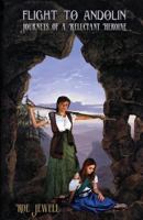 Flight to Andolin: Journeys of a Reluctant Heroine 1938208110 Book Cover