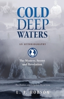 Cold Deep Waters: an Autobiography: The Hidden and Secret Royal Line 0648491609 Book Cover