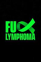 Fuck Lymphoma Journal: A Lymphoma cancer battle journal for strength and positivity. Lined notebook. 150 pages. 1079327940 Book Cover