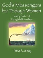 God's Messengers for Today's Women 1432705415 Book Cover