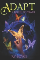 Adapt (A Touch of Power) 1091675406 Book Cover