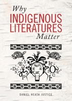 Why Indigenous Literatures Matter 1771121769 Book Cover