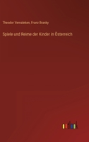 Spiele und Reime der Kinder in Österreich 3368486535 Book Cover