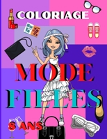 Coloriage mode filles 8 ans: livre de coloriages pour filles/ silhouette de mode à colorier/ activité manuelle pour adolescente/ studio mode ... de modes de 6 à 12 ans... B08RYCLRK1 Book Cover